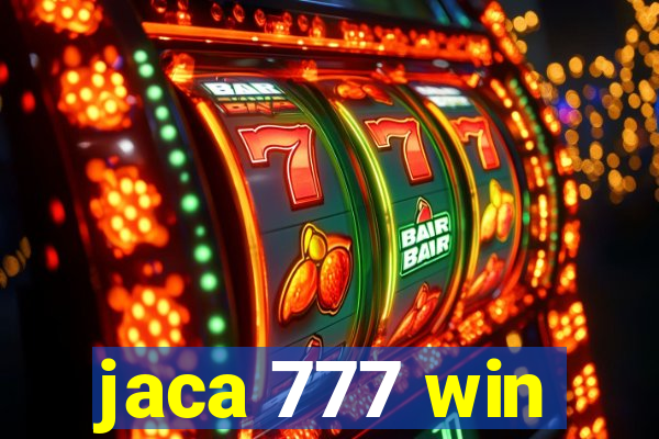 jaca 777 win